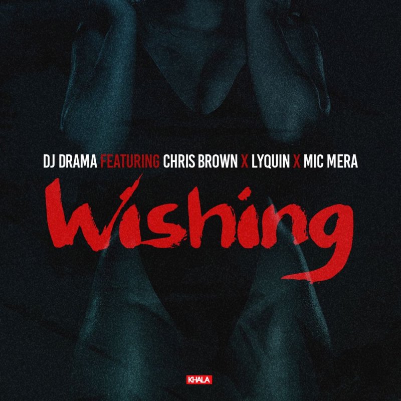 dj drama wishing ft chris brown mp3 download